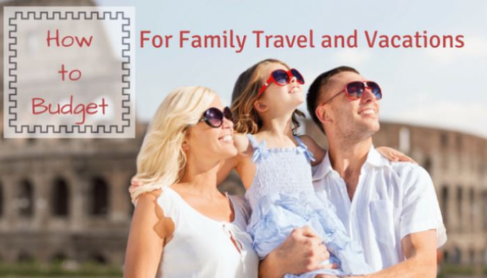 Insiders Tips To Having A Budget Family Vacation